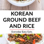 Easy Korean Ground Beef and Rice | Recipe at EverydayEasyEats.com