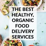 The Best Healthy, Organic Food & Grocery Delivery Services Online